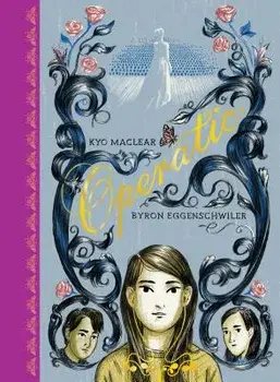 Operatic, Hardcover/Kyo Maclear