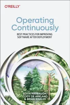 Operating Continuously. Best Practices for Accelerating Software Delivery, Paperback/***