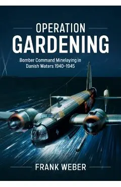Operation Gardening - Frank Weber