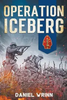 Operation Iceberg, Paperback/Daniel Wrinn