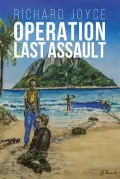Operation Last Assault, Hardback/Richard Joyce