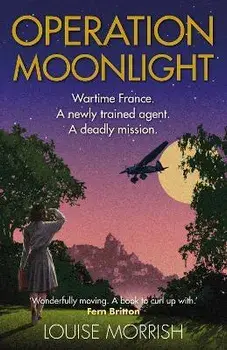 Operation Moonlight, Hardback/Louise Morrish