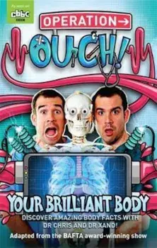 Operation Ouch: Your Brilliant Body, Paperback/Chris van Tulleken