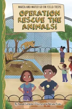 Operation Rescue the Animals!, Hardback/Hannah Carmona