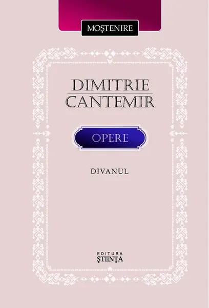 Opere. Divanul | Dimitrie Cantemir