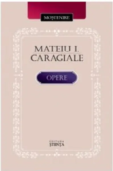 Opere | Mateiu I. Caragiale