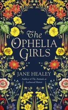 Ophelia Girls, Hardback/Jane Healey