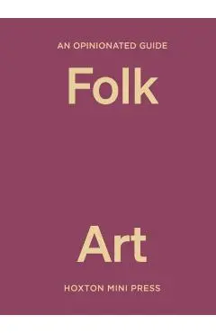 Opinionated Guide to Folk Art - Farah Abdessamad