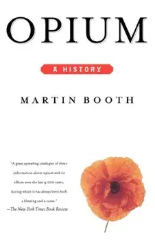 Opium: A History, Paperback/Martin Booth