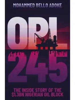 OPL245. The inside story of the $1.3bn Nigerian oil block, Paperback/Mohammed Bello Adoke