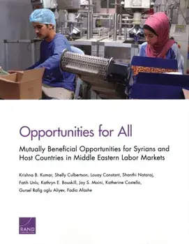 Opportunities for All. Mutually Beneficial Opportunities for Syrians and Host Countries in Middle Eastern Labor Markets, Paperback/Fadia Afashe