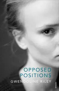 Opposed Positions, Paperback/Gwendoline Riley