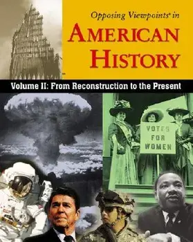 Opposing Viewpoints in American History, Volume 2: From Reconstruction to the Present, Paperback/William Dudley