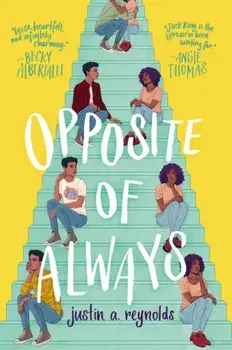 Opposite of Always, Paperback/Justin A. Reynolds