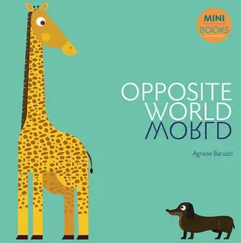 Opposite World, Hardcover/Agnese Baruzzi