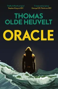 Oracle. A compulsive page turner and supernatural survival thriller, Paperback/Thomas Olde Heuvelt