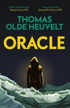 Oracle. A compulsive page turner and supernatural survival thriller, Paperback/Thomas Olde Heuvelt