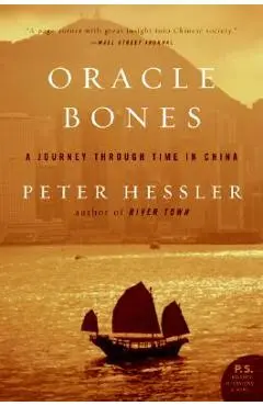 Oracle Bones: A Journey Through Time in China - Peter Hessler