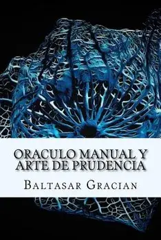 Oraculo Manual Y Arte de Prudencia (Spanish) Edition, Paperback/Baltasar Gracian