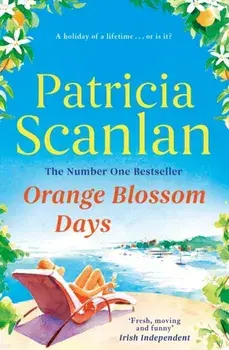 Orange Blossom Days, Paperback/Patricia Scanlan