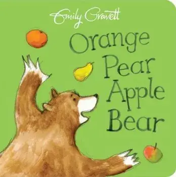 Orange Pear Apple Bear, Hardcover/Emily Gravett
