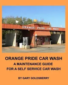 Orange Pride Car Wash, Paperback/Gary Goldsberry