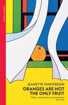 Oranges Are Not The Only Fruit, Paperback/Jeanette Winterson