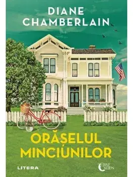 Oraselul minciunilor/Diane Chamberlain