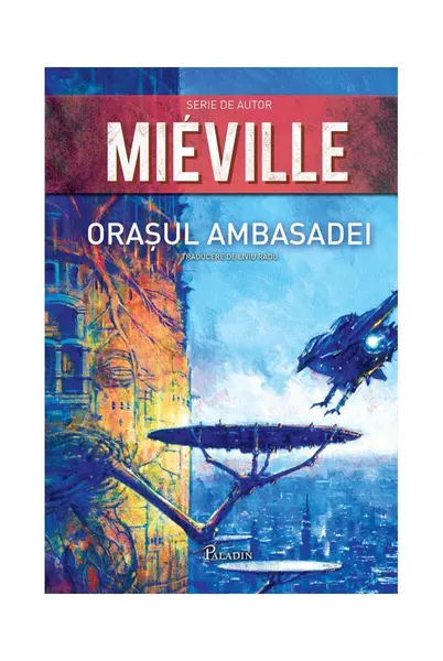 Orașul Ambasadei - China Miéville
