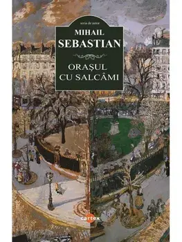 Orasul cu salcami/Mihail Sebastian