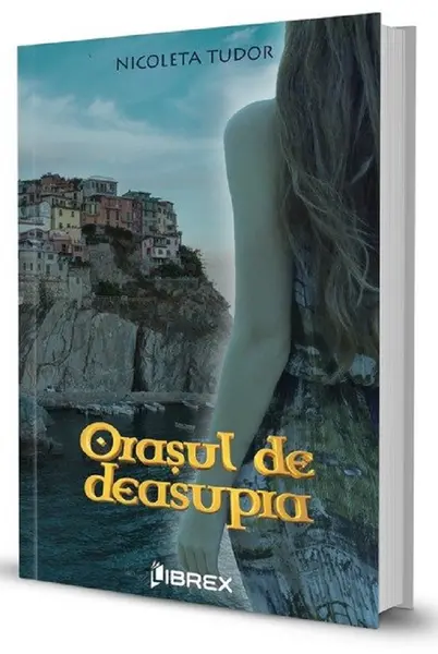 Orasul de deasupra | Nicoleta Tudor