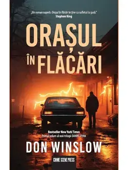 Orasul in flacari. Primul volum al noii trilogii Danny Ryan/Don Winslow