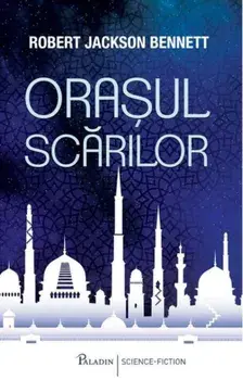 Orasul scarilor/Robert Jackson Bennet