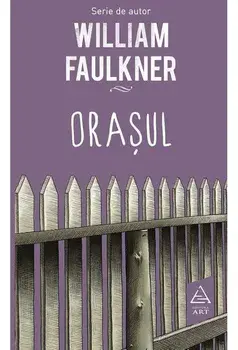 Orasul/William Faulkner