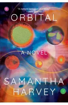 Orbital - Samantha Harvey