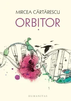 Orbitor aripa stanga/Mircea Cartarescu