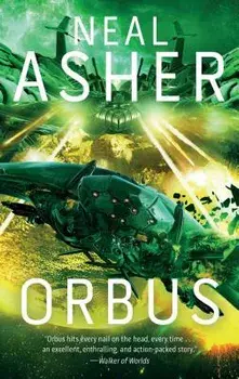 Orbus: The Third Spatterjay Novel/Neal Asher