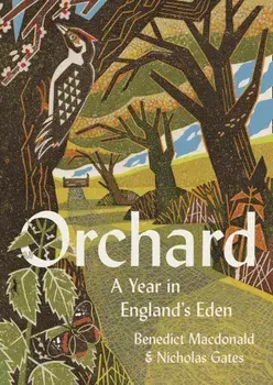 Orchard. A Year in England's Eden, Paperback/Nicholas Gates