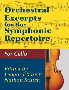 Orchestral Excerpts Volume 1 Cello edited by Leonard Rose and Nathan Stutch, Paperback/Nathan Stutch