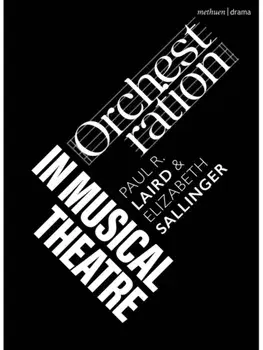 Orchestration in Musical Theatre, Paperback/***
