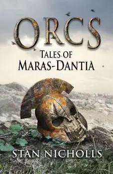Orcs: Tales of Maras-Dantia, Paperback/Stan Nicholls