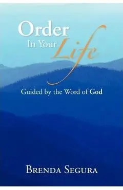 Order in Your Life - Brenda Segura