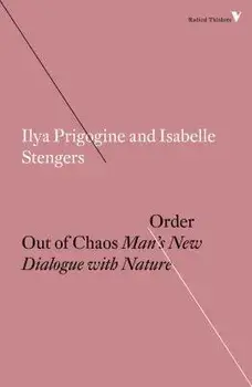 Order Out of Chaos. Man's New Dialogue with Nature, Paperback/Isabelle Stengers