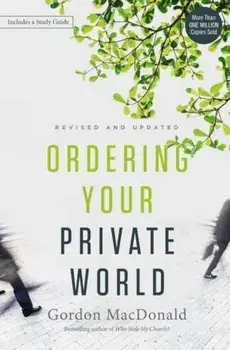 Ordering Your Private World, Paperback/Gordon MacDonald