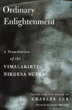 Ordinary Enlightenment: A Translation of the Vimalakirti Nirdesa, Paperback/Charles Luk