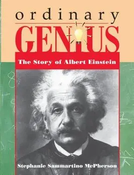 Ordinary Genius: The Story of Albert Einstein, Paperback/Stephanie Sammartino McPherson