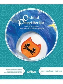 Ordinul Povestitorilor. Revista de scriere creativa si alte forme de magie. Numarul 5/Adina Popescu
