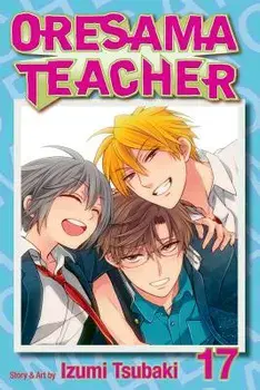 Oresama Teacher, Volume 17, Paperback/Izumi Tsubaki