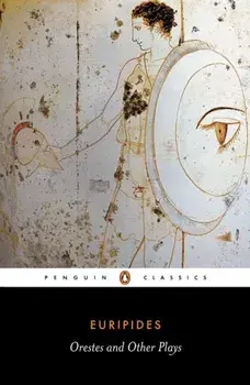 Orestes and Other Plays, Paperback/Euripides