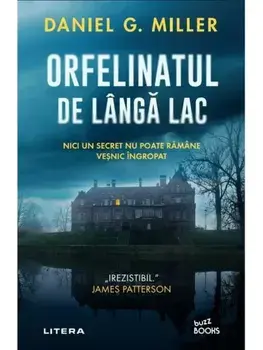 Orfelinatul de langa lac/Daniel G. Miller